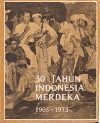 30 Tahun Indonesia Merdeka