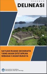 Pedoman Delineasi : Satuan Ruang Geografis yang akan ditetapkan sebagai Cagar Budaya