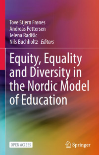 Equity, Equality and Diversity in the Nordic Model of Education