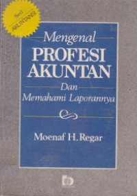 Mengenal Profesi Akuntan dan Memahami Laporannya