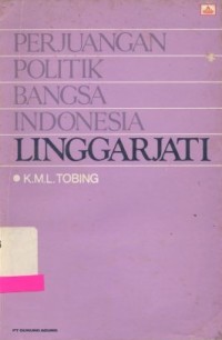 Perjuangan Politik Bangsa Indonesia Linggarjati