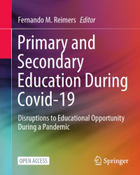 Primary and Secondary Education During Covid-19