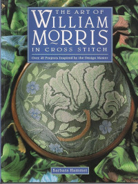 The Art of William Morris in Cross Stitch