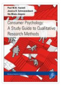 Consumer Psychology : A Study Guide to Qualitative Research Methods