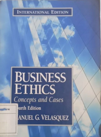 Business Ethics : Concepts and Cases