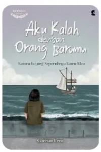 Novel : Aku kalah dengan orang barumu