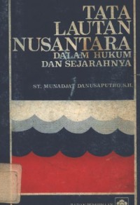 Tata Lautan Nusantara dalam Hukum dan Sejarahnya
